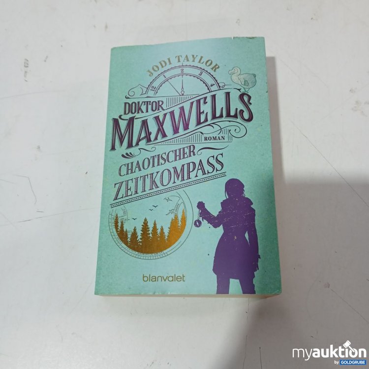 Artikel Nr. 953619 Artikel Nr. 953619: Jodi Taylor Doktor Maxwells chaotischer Zeitkompass Roman