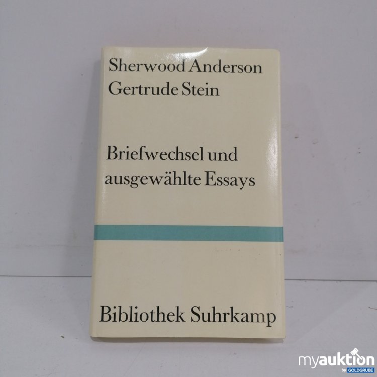 Artikel Nr. 847623: Sherwood Anderson Gertrude Stein, Briefwechsel und ausgewählte Essays