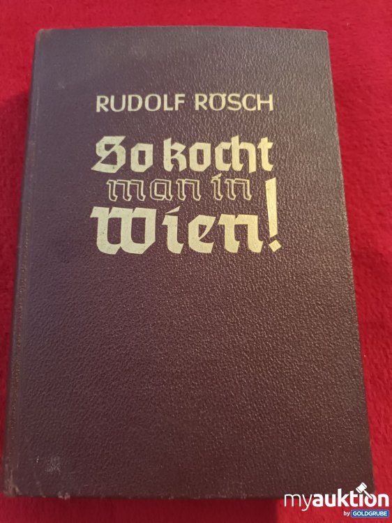 Artikel Nr. 927626: 1938, So kocht man in Wien von Rudolf Rösch