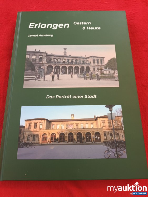 Artikel Nr. 937627 Artikel Nr. 937627: Erlangen, Gestern und Heute