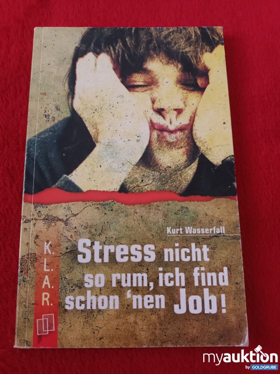 Artikel Nr. 923664: Stress nicht so rum, ich finde schon 'nen' Job!