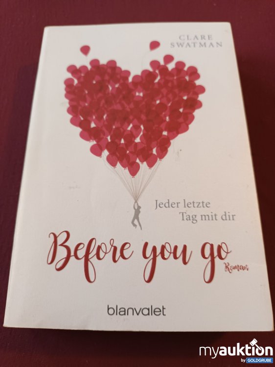 Artikel Nr. 999668 Artikel Nr. 999668: Before you go, Jeder letzte Tag mit dir