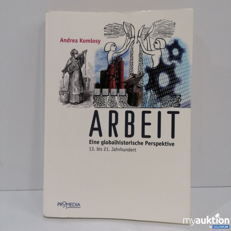 Artikel Nr. 851709 Artikel Nr. 851709: Arbeit: Eine globalhistorische Perspektive