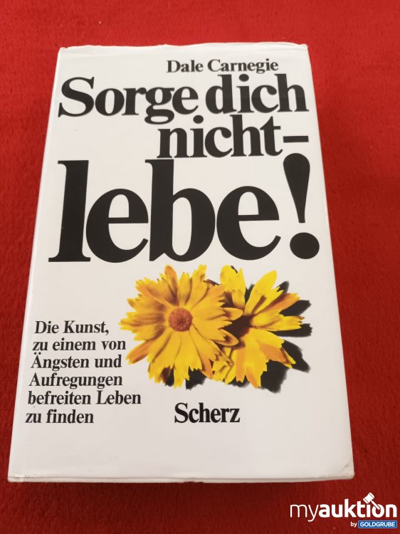 Artikel Nr. 948716 Artikel Nr. 948716: Sorge dich nicht - lebe!