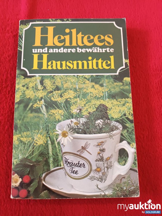 Artikel Nr. 923717: Heiltees und andere bewährte Hausmittel 