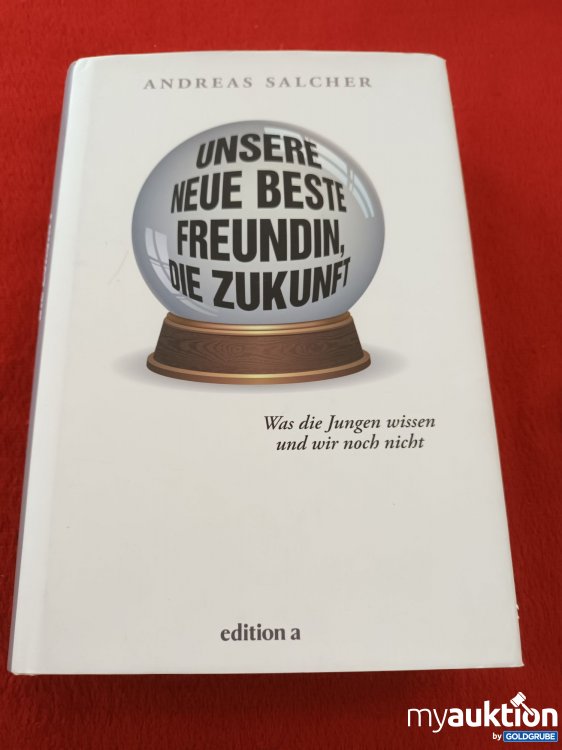 Artikel Nr. 948718 Artikel Nr. 948718: Unsere neue beste Freundin, Die Zukunft