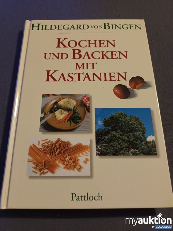 Artikel Nr. 901729: Hildegard von Bingen, Kochen und Backen mit Kastanien 
