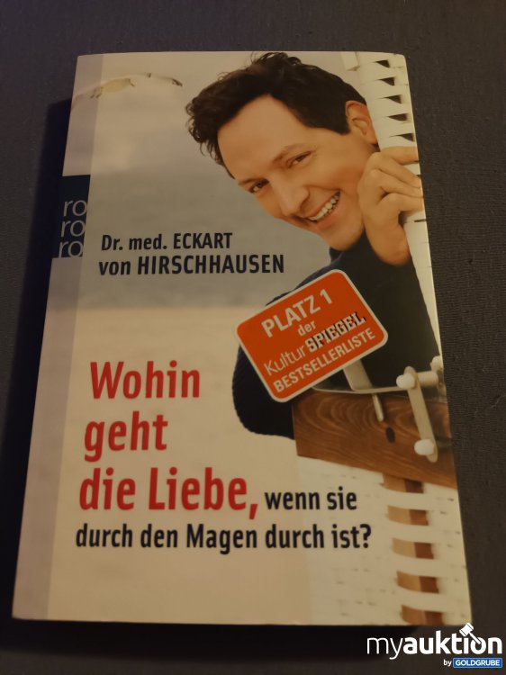 Artikel Nr. 901732 Artikel Nr. 901732: Wohin geht die Liebe, wenn sie durch den Magen durch ist?