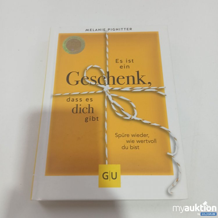 Artikel Nr. 845740 Artikel Nr. 845740: Melanie Pignitter Es ist ein Geschenk, dass es dich gibt