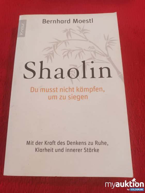 Artikel Nr. 948776 Artikel Nr. 948776: Shaolin, Du musst nicht kämpfen um zu siegen