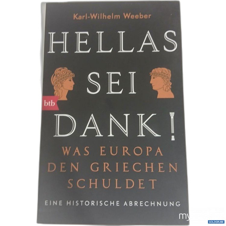 Artikel Nr. 981778: Hellas sei Dank! Was Europa den Griechen schuldet
