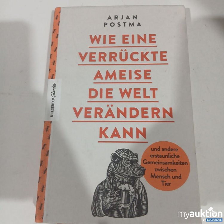 Artikel Nr. 981789: Arjan Postma Wie eine verrückte Ameise die Welt verändern kann