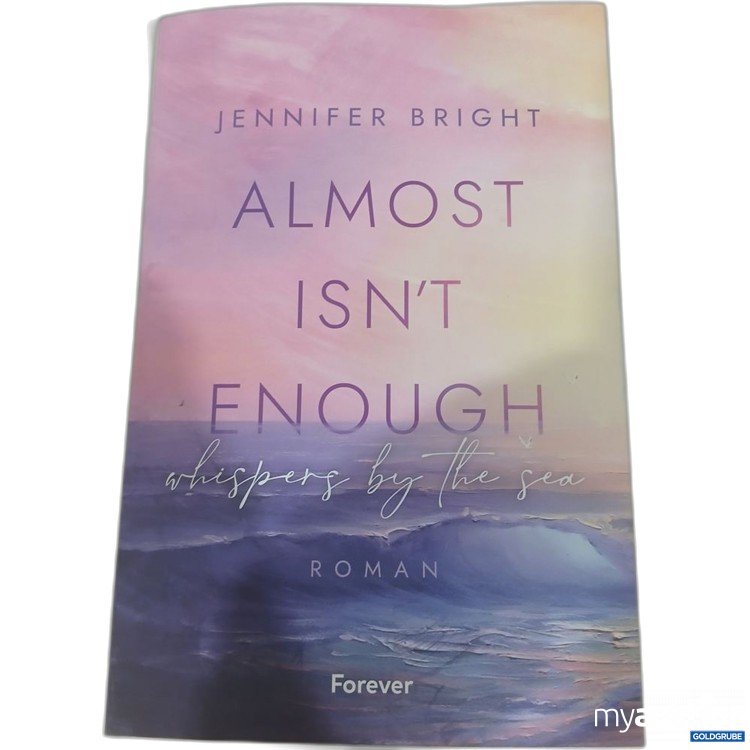 Artikel Nr. 981793 Artikel Nr. 981793: Forever Almost Isn't Enough whispers by the sea Roman