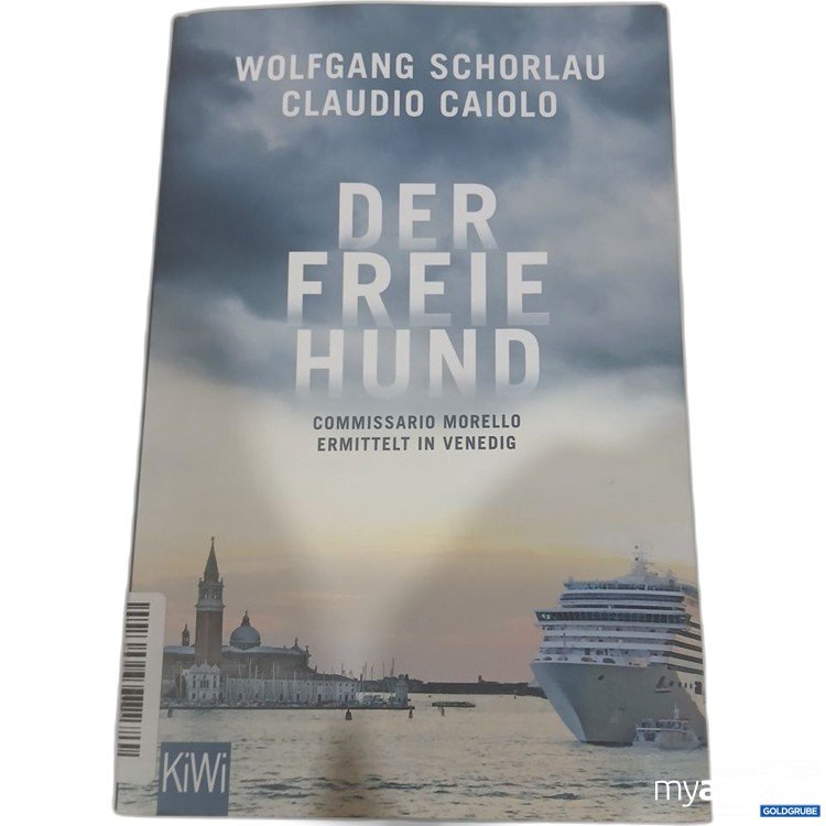 Artikel Nr. 981794 Artikel Nr. 981794: Wolfgang Schorlau Claudio Caiolo Der freie Hund