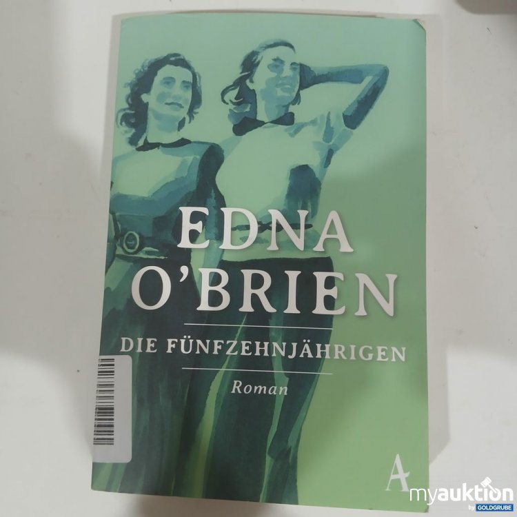 Artikel Nr. 981802 Artikel Nr. 981802: Edna O'Brien Die Fünfzehnjährigen Roman