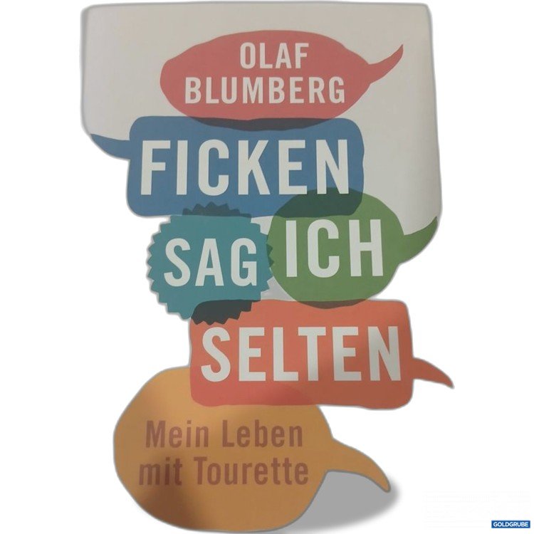 Artikel Nr. 981810 Artikel Nr. 981810: Olaf Blumberg Ficken sag ich selten Mein Leben mit Tourette