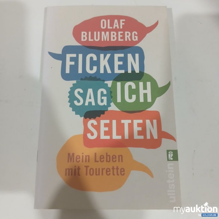 Artikel Nr. 981810 Artikel Nr. 981810: Olaf Blumberg Ficken sag ich selten Mein Leben mit Tourette