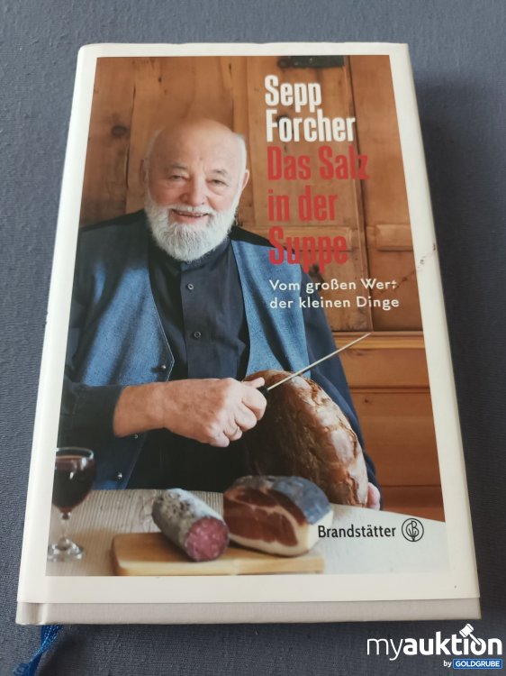 Artikel Nr. 901811 Artikel Nr. 901811: Sepp Forcher, Das Salz in der Suppe