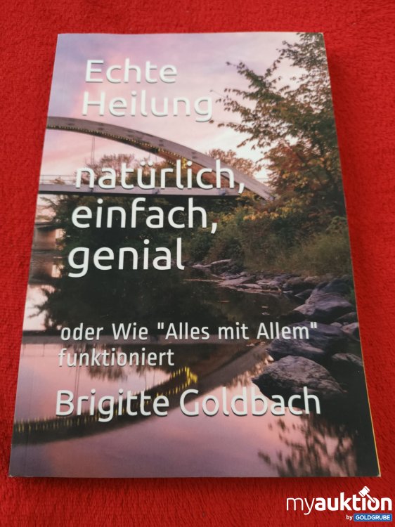 Artikel Nr. 940826: Echte Heilung natürlich, einfach, genial 