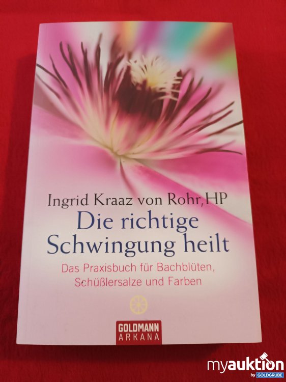 Artikel Nr. 923828: Die richtige Schwingung heilt 