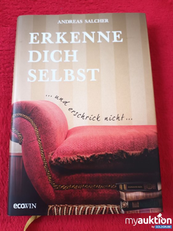 Artikel Nr. 937835: Erkenne dich selbst ..... und erschrickt nicht ...