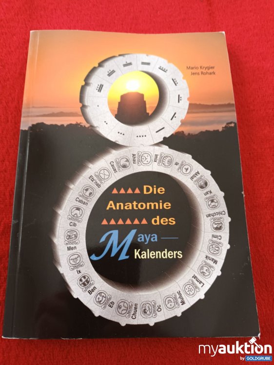 Artikel Nr. 907843: Die Anatomie des Maya Kalenders