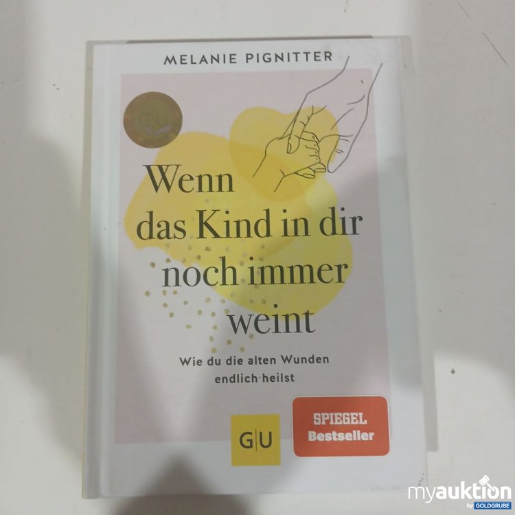 Artikel Nr. 981844 Artikel Nr. 981844: GU Wenn das Kind in dir noch immer weint Wie du die alten Wunden endlich heilst