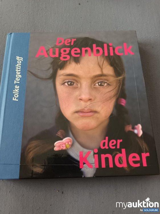 Artikel Nr. 901846: Folke Tegetthoff, Der Augenblick der Kinder 