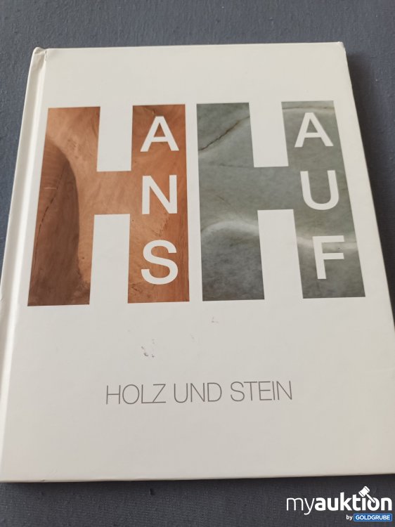 Artikel Nr. 901855: Hans Hauf, Holz und Stein