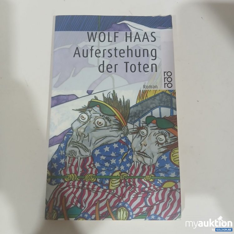 Artikel Nr. 981857 Artikel Nr. 981857: WOLF HAAS Auferstehung der Toten Roman