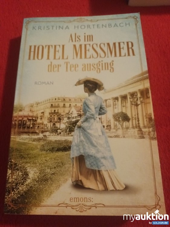 Artikel Nr. 948876 Artikel Nr. 948876: Als im Hotel Messmer der Tee ausging