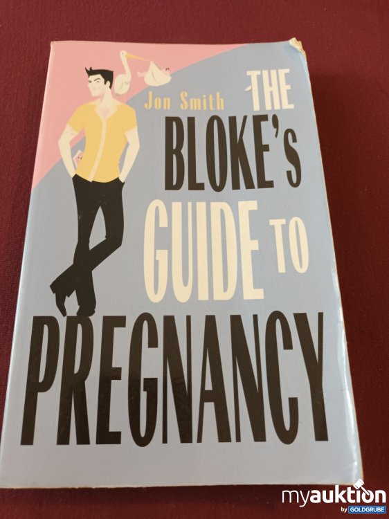 Artikel Nr. 999880 Artikel Nr. 999880: The Bloke's Guide to Pregnancy
