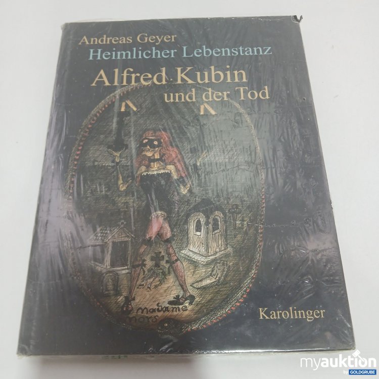 Artikel Nr. 845925: Andreas Geyer Heimlicher Lebenstanz Alfred Kubin und der Tod