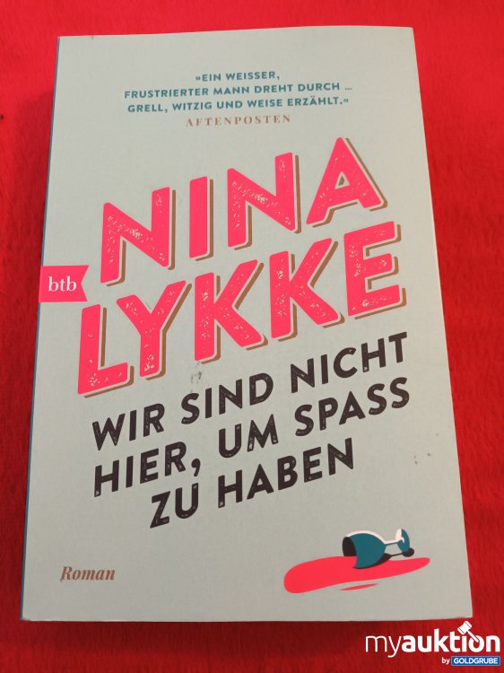 Artikel Nr. 907935: Wir sind nicht hier um Spaß zu haben 