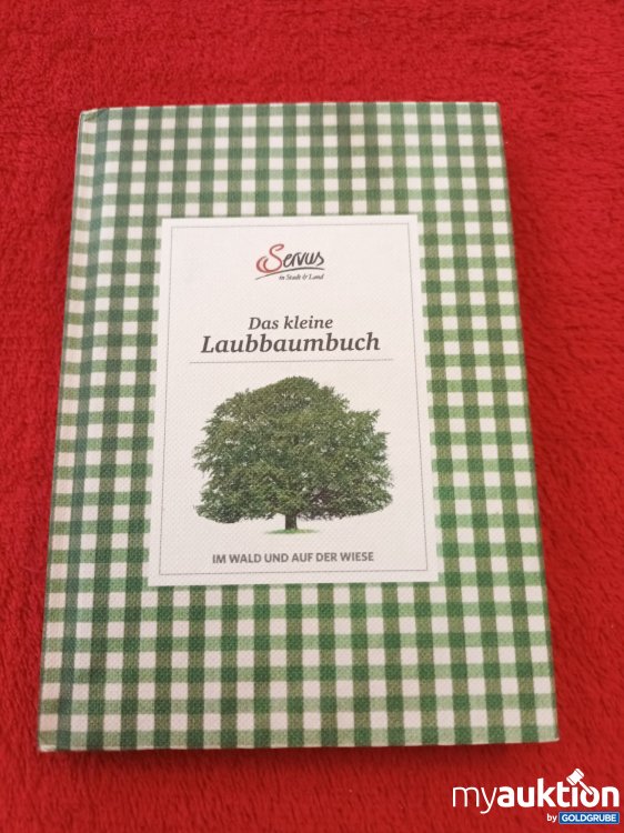 Artikel Nr. 927941 Artikel Nr. 927941: Servus, Das kleine Laubbaumbuch
