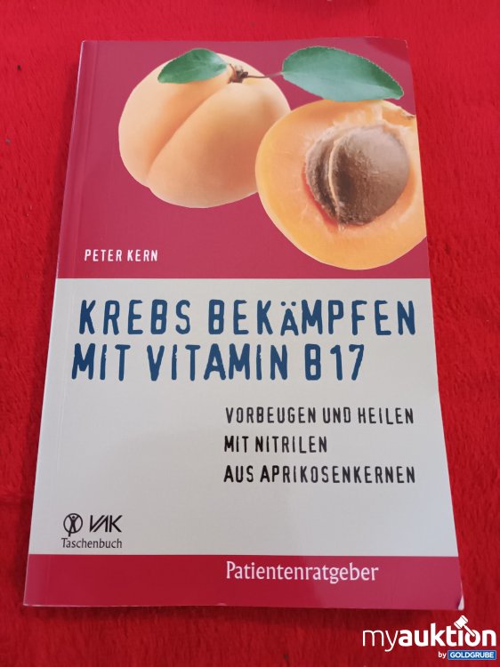 Artikel Nr. 907954: Krebs bekämpfen mit Vitamin B17