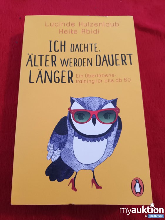 Artikel Nr. 907968: Ich dachte älter werden dauert länger