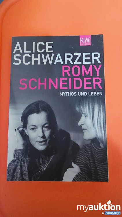 Artikel Nr. 396976: Romy Schneider - Mythos und Leben